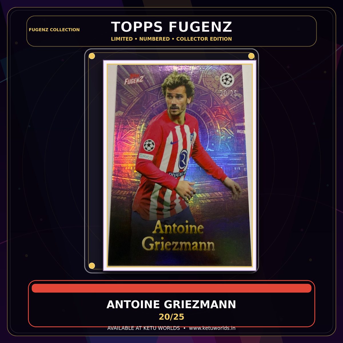 ANTOINE GRIEZMANN FUGENZ NUMBERED CARD - 20/25 — front side